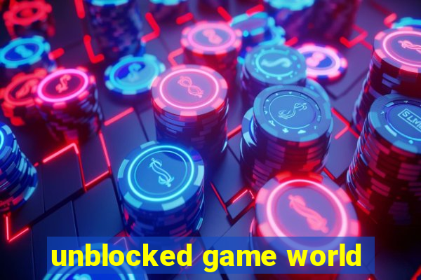 unblocked game world